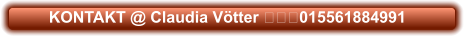 KONTAKT @ Claudia Vötter ✅☎️015561884991