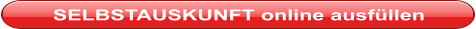 SELBSTAUSKUNFT online ausfüllen