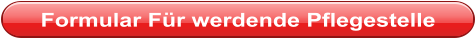 Formular Für werdende Pflegestelle